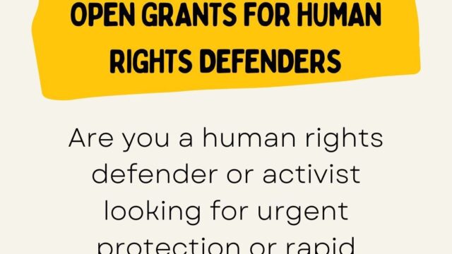 APPLY NOW: Open grants for Human Rights Defenders