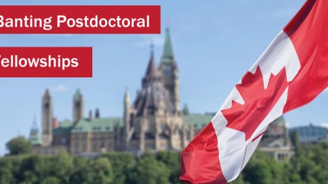 APPLY NOW: Banting Postdoctoral Fellowships Program in Canada 2023-2024 (upto 70,000 usd)