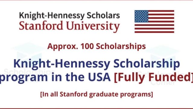 FULLY FUNDED! Knight Hennessy Scholarship Program 2024 in the USA