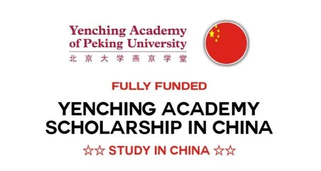 FULLY FUNDED: Apply for this Yenching Academy Scholarship at Peking University China for International Students