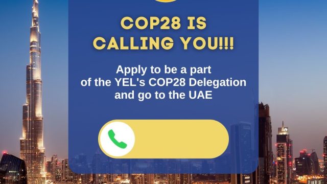 COP28 DUBAI: Do you want to attend COP28 in Dubai? YEL is calling for delegates who want to be part of its delegation, apply now!