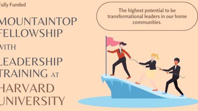 FULLY FUNDED: Apply for this Mountaintop Fellowship with Leadership Training at Harvard University, USA