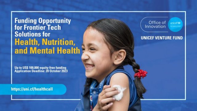 FUNDING : Apply for the UNICEF Venture Fund for Health Tech Startups 2023