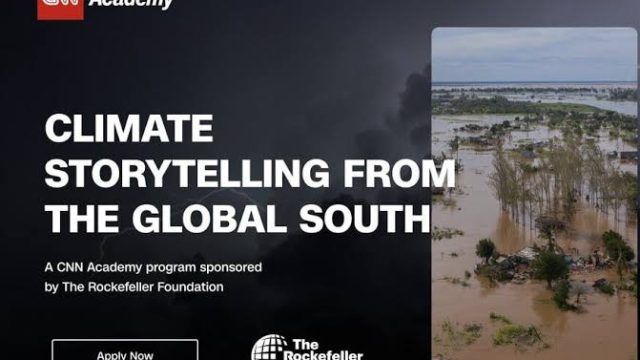 FULLY FUNDED: Apply for this Global South’s Climate Storytellers by CNN Academy, in collaboration with The Rockefeller Foundation