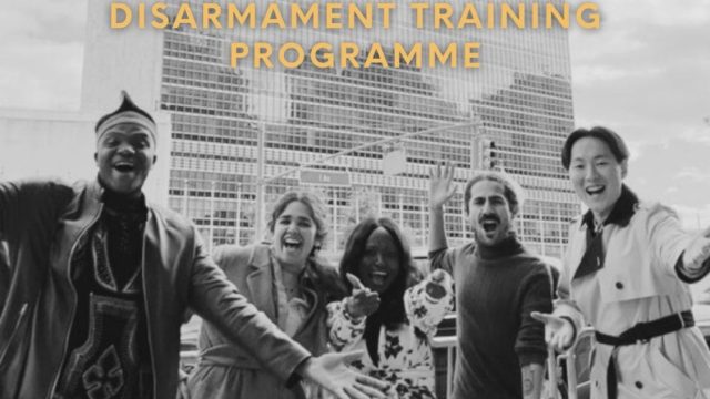 FULLY FUNDED TO NEW YORK: Apply the 2nd edition of the United Nations Youth Champions for Disarmament Training Programme