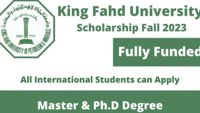 FULLY FUNDED: Apply for this King Fahd University Scholarship 2024 in Saudi Arabia