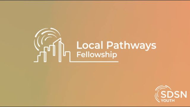 FULLY FUNDED: Apply for the 2024 United Nations SDSN-Youth Local Pathways Fellowship