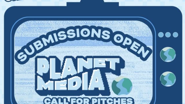 15,000 USD GRANT: Planet Media is calling for creatives and creators to pitch their climate change content ideas!