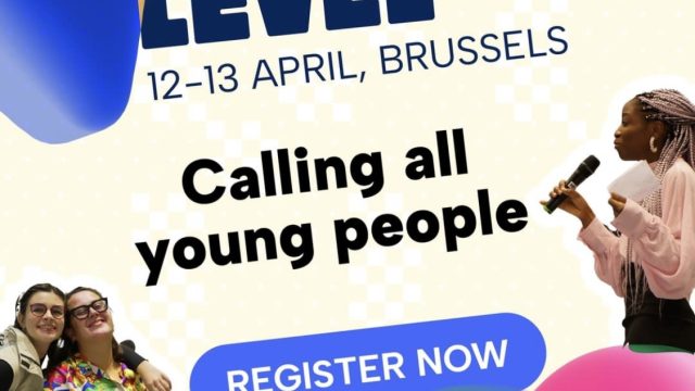 FUNDED: Calling all young people in Europe, apply for this LevelUP! 2024 – the capacity building event in the European Parliament (Brussels, Belgium)