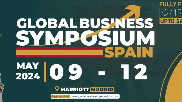 Fully Funded & Funded to Spain : Check out the Global Business Symposium 2024