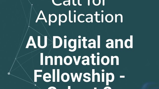 FULLY FUNDED TO ETHIOPIA: Apply for this African Union Digital and Innovation Fellowship program 2024