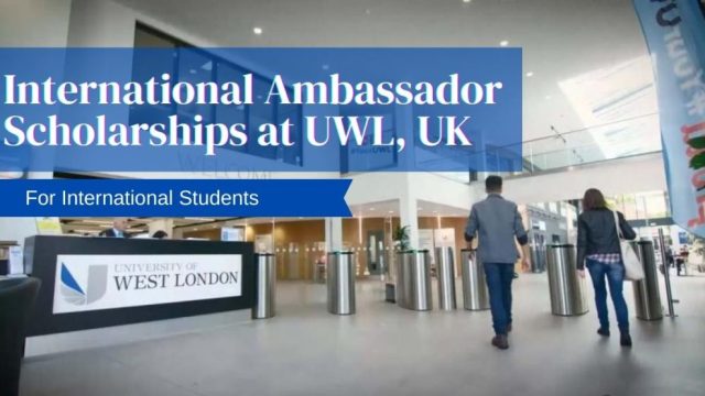 Funded : Apply for the 2024 University of West London International Ambassador Scholarship 