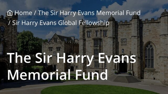PAID FELLOWSHIP: Apply for the Sir Harry Evan’s Global Journalist’s fellowship now!