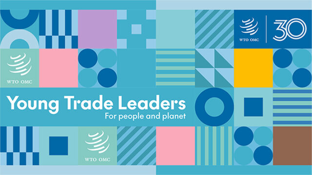 FULLY FUNDED TO GENEVA: Apply for this UN World Trade Organization Programme young people interested in international trade