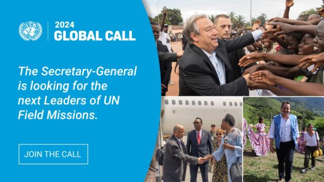 Apply for The 2024 UN Secretary-General Global Call Campaign for Exceptional Leaders