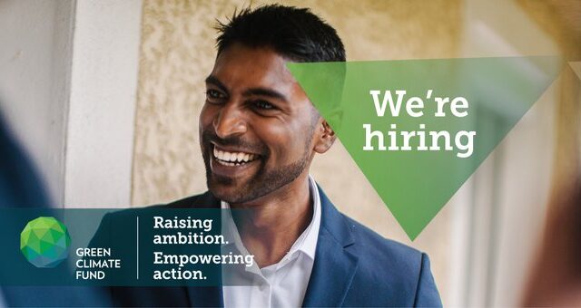 JOB OPPORTUNITIES :Green Climate Fund is hiring dedicated and passionate professionals to help boost global Climate Action