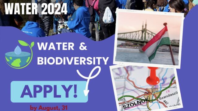 FULLY FUNDED TO HUNGARY: Apply for the European Youth Parliament for Water 2024 now!