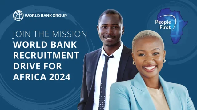 JOB OPPORTUNITIES : Check out the World Bank recruitment drive for Africa 2024 – Join the mission 