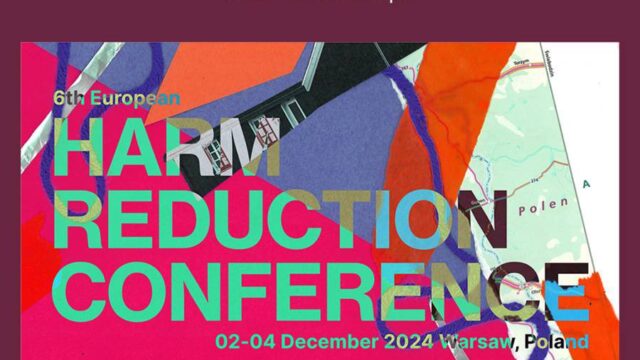 Apply to Attend the 6th European Harm Reduction Conference in Warsaw, Poland, ( Funded)