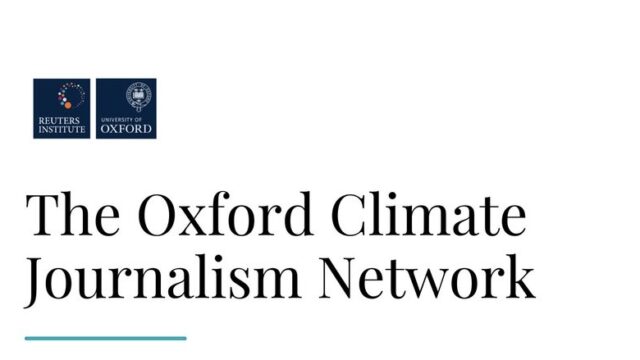 Join the Reuters Institute Oxford Climate Journalism Network for journalists to enhance your climate journalism career