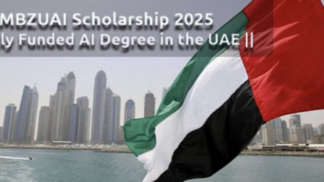 Fully funded AI Degree to UAE. Apply now for a MBZUAI scholarship to UAE – 2025