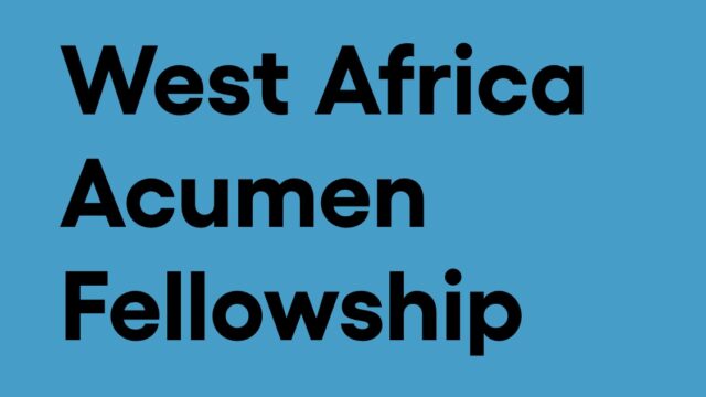 FULLY FUNDED: Apply for the Acumen West Africa Fellows Programme 2025 for young West Africans