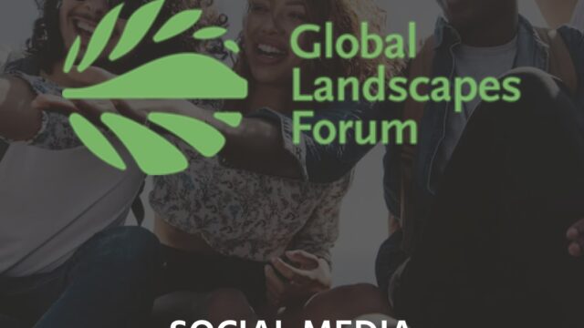 Apply to join Global Landscapes Forum as a Social Media Ambassador 2025