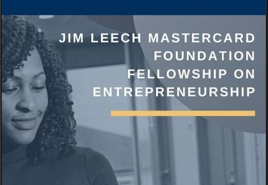 GRANTS: Apply for the 2025 Jim Leech Mastercard Foundation Fellowship on Entrepreneurship for young African changemakers