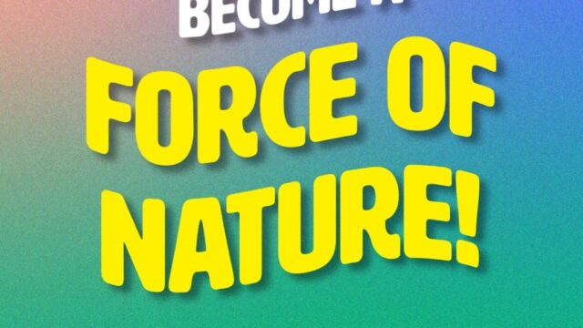 Apply to be part of the Force of Nature Community 