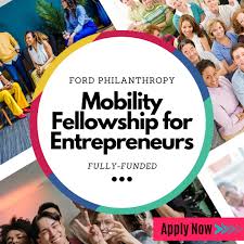 Fully-funded virtual program : Apply for the Ford Philanthropy Mobility Fellowship Program for Entrepreneurs