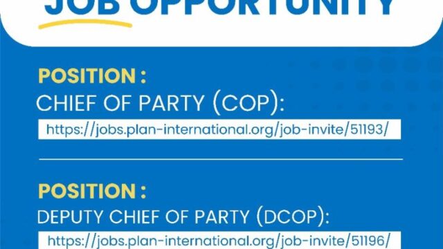 Plan International is hiring in 3 positions , Check them Out  – JOB OPPORTUNITIES