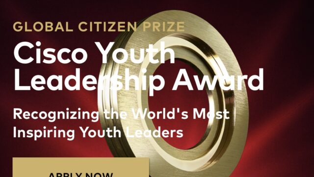 CASH PRIZE: Apply for the Global Citizen Cisco Youth Leadership Award 2025 for young change-makers