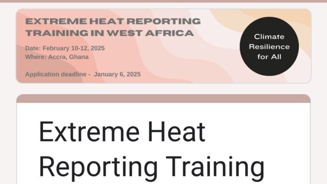 FULLY FUNDED TO GHANA: Apply for the Extreme Heat Reporting Training for young West African journalists and storytellers