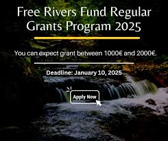 FUNDING : Apply for the Free Rivers Fund Grants ( grants range from €1,000 to €2,000.)