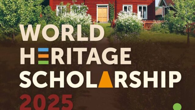 Fully funded to Sweden : Apply for the UNESCO World Heritage Scholarship 2025  