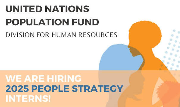 PAID INTERNSHIP: Apply for the UNFPA  People Strategy Internship Program 2025