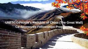 Fully Funded to China : Apply for the UNESCO/The People’s Republic of China – The Great Wall Co-Sponsored Fellowships Programme 2025-2026