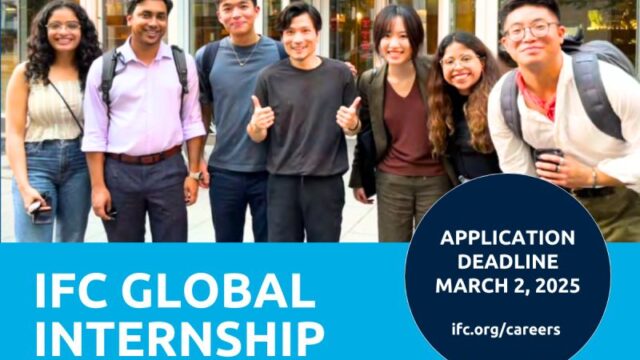 Global Internship Opportunity : IFC—a member of the World Bank Group—is offering internships in 50+ positions (Remote & On Site )