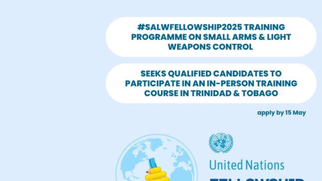 Fully Funded : Apply for the 2025 Fellowship Training Programme on Small Arms and Light Weapons (SALW) Control