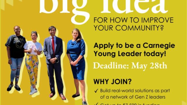 Funding of $7,500 : Apply for the Carnegie Young Leaders for Civic Preparedness program (travel to Princeton, New Jersey USA – stipend provided)