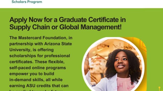 FULLY FUNDED TO USA: Apply for the Arizona State University Mastercard Foundation Graduate Certificate Scholarship Program 2025-26 for young Africans