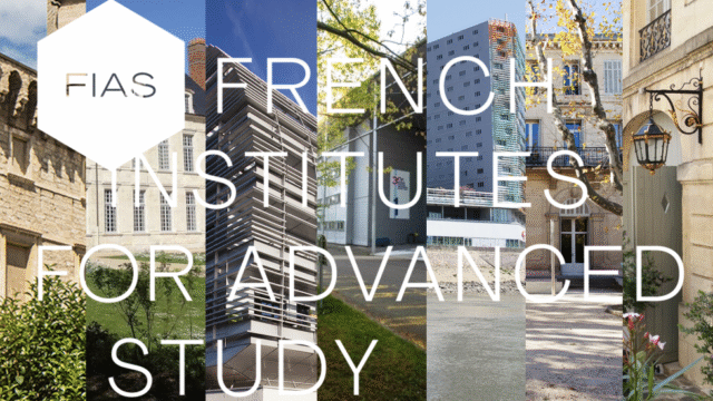 FULLY FUNDED TO PARIS, FRANCE: Apply for the French Institutes for Advanced Study Fellowship Programme 2026/27 (with monthly stipends)