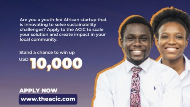 USD 10,000 CASH PRIZE: Apply for the African Climate Innovation Challenge 2025 for young African climate innovators and changemakers