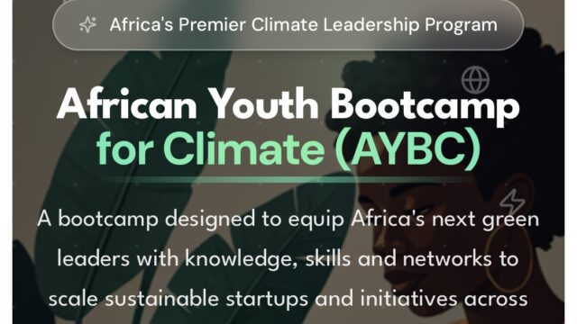 FULLY FUNDED TO NAIROBI: Apply for the African Youth Bootcamp for Climate (AYBC) 2025