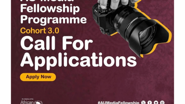FULLY FUNDED: Apply for the African Union (AU) Media Fellowship Programme Cohort 3.0 for African journalists and content creators