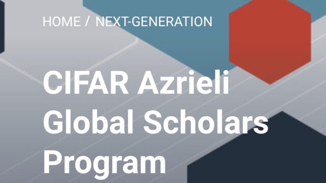 FULLY FUNDED: Apply for the CIFAR Azrieli Global Scholars Program 2026–2028