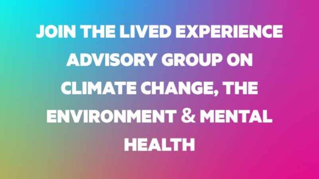 Join the Global Lived Experience Advisory Group on Climate, Environment & Mental Health