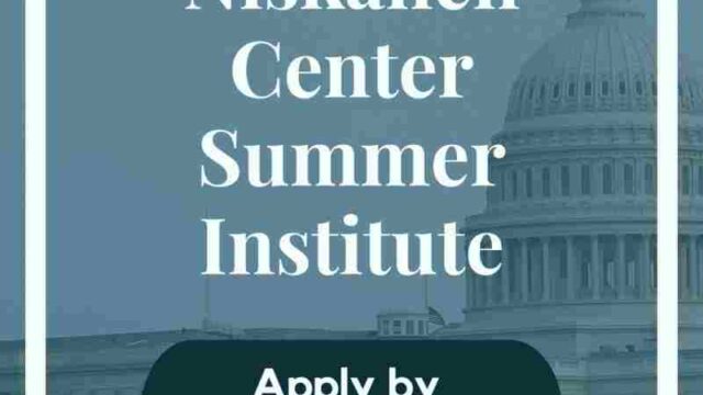 FULLY FUNDED TO WASHINGTON D.C : Apply for the Niskanen Summer Institute 2026 – Democracy That Works