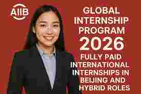 PAID INTERNSHIPS : Check out the AIIB Global Internship Program 2026 (45 internship roles)