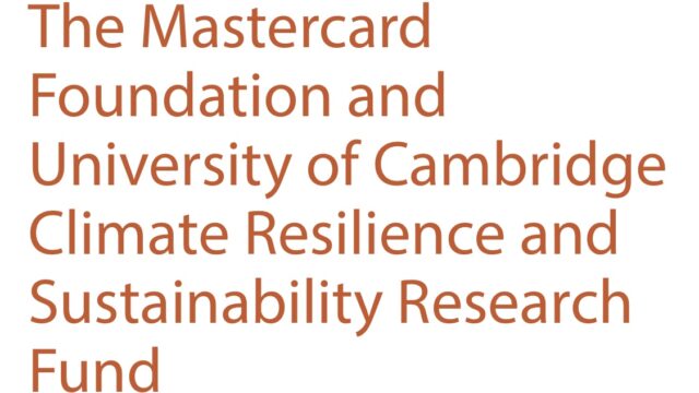 Apply for the Mastercard Foundation/University of Cambridge Climate Resilience and Sustainability Research Fund